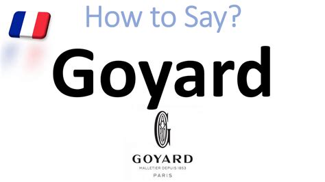 how do you pronounce goyard|goyard pronunciation dictionary.